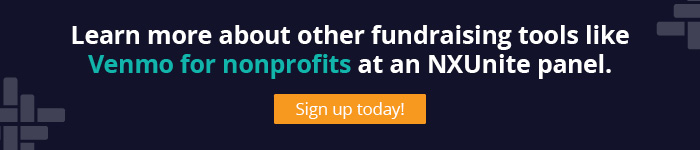 Learn more about other fundraising tools like Venmo for nonprofits at an NXUnite panel.